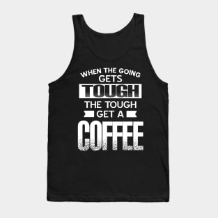 Get a coffee - succeed Tank Top